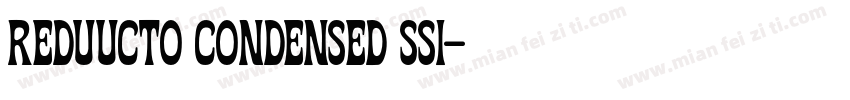 REDUUCTO CONDENSED SSI字体转换